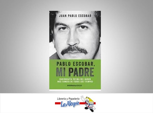 [9789802717231] PABLO ESCOBAR MI PADRE  TEMATICA BIOGRAFIAS AUTOR ESCOBAR, JUAN PABLO EDITORIAL PLANETA