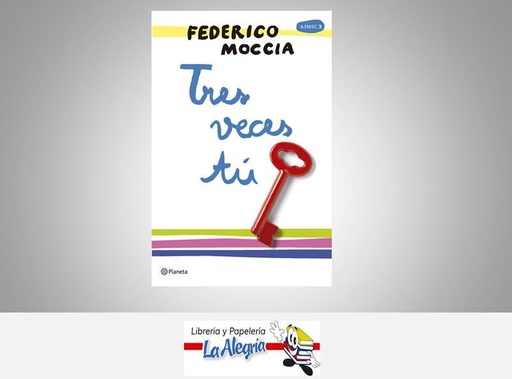 [9789802717477] TRES VECES TU TEMATICA NOVELA AUTOR MOCCIA FEDERICO EDITORIAL PLANETA