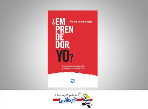 [9789802718238] ¿EMPRENDEDOR YO ? TEMATICA AUTOAYUDA AUTOR ALVARO PEREZ KATTAR EDITORIAL DIANA
