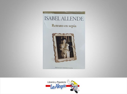[9789802936359] RETRATO EN SEPIA TEMATICA NOVELA HISTORICA AUTOR ISABEL ALLENDE MARCA EDITORIAL SUDAMERICANA