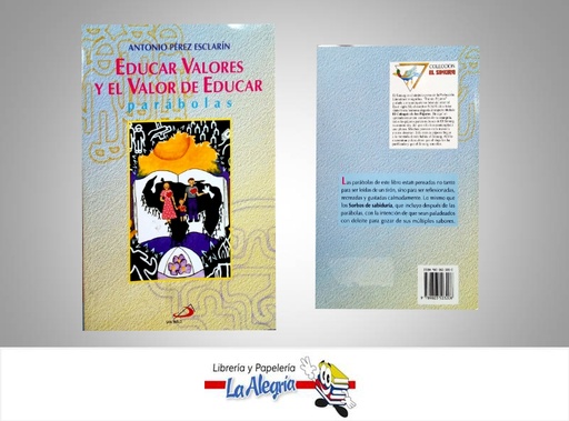 [9789803503208] EDUCAR VALORES Y EL VALOR DE EDUCAR  TEMATICA ETICA Y VALORES AUTOR ANTONIO PEREZ ESCALRIN EDITORIAL SAN PABLO