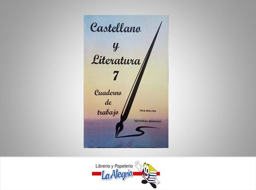 [9789803640262] CASTELLANO Y LITERATURA CUADERNO 7  TEMATICA EDUCACION AUTOR MOLINA IRIS EDITORIAL MONFORD