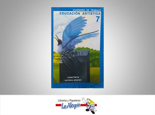 [9789803640347] EDUCACION ARTISTICA 7 CUADERNO  TEMATICA EDUCACION AUTOR PARRA, LUISA EDITORIAL EDITORIAL MONFORT