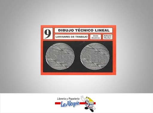 [9789803640651] DIBUJO TECNICO LINEAL 9NO GDO LAMINARIO  TEMATICA ESCOLAR AUTOR AMATIMA, JESUS EDITORIAL MONFORT