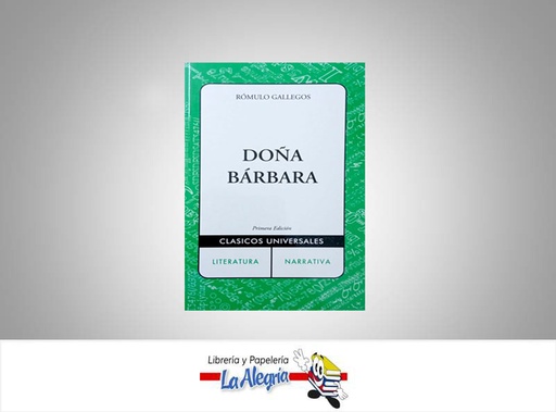 [9789803662295] DONA BARBARA  TEMATICA NOVELA CLASICA AUTOR GALLEGOS, ROMULO EDITORIAL CLASICOS UNIVERSALES