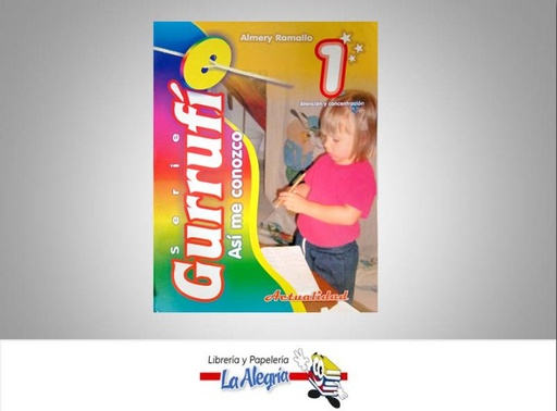 [9789803663575] GURRUFIO 1 ASI ME CONOZCO  TEMATICA EDUCACION AUTOR ALMERY RAMALLO EDITORIAL EDITORIAL ACTUALIDAD