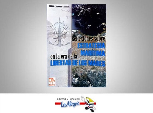 [9789803663889] REFLEXIONES SOBRE ESTRATEGIAS MARITIMA  TEMATICA POLITICA AUTOR BLANCO CARRERO, EDGAR EDITORIAL PANAPO