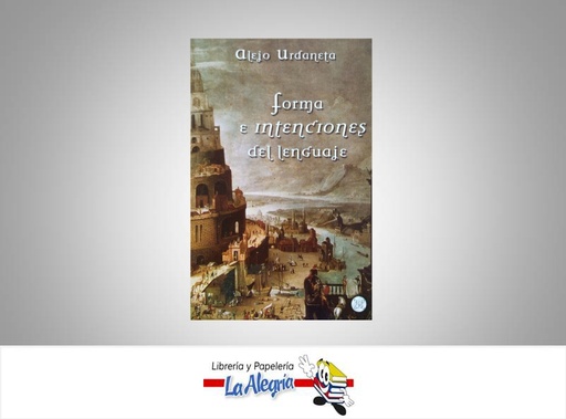 [9789803690694] FORMA E INTENCIONES DEL LENGUAJE  TEMATICA EDUCACION AUTOR URDANETA ALEJO EDITORIAL OS GILUZ