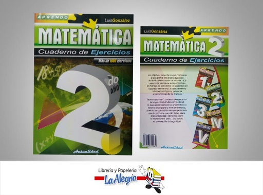 [9789803750084] MATEMATICA CUAD DE EJERCICIOS 2DO ANO  TEMATICA MATEMATICA AUTOR GONZALEZ, LUIS EDITORIAL ACTUALIDAD