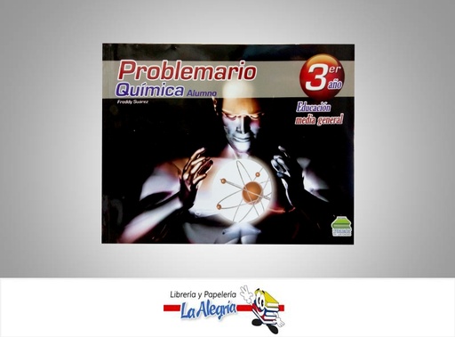 [9789803811860] PROBLEMARIO QUIMICA ALUMNO 3 ANO  TEMATICA QUIMICA AUTOR SUAREZ FREDDY EDITORIAL EDITORIAL ROMOR