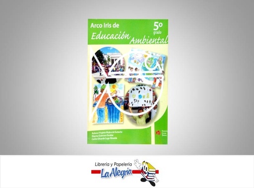[9789803842413] ARCO IRIS DE EDUCACION AMBIENTAL 5  TEMATICA EDUCACION AUTOR REBECA MUJICA EDITORIAL SALESIANA