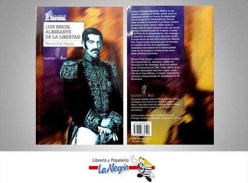 [9789803880590] LUIS BRION ALMIRANTE DE LA LIBERTAD  TEMATICA HISTORIA AUTOR MANUEL DIAZ UGUETO EDITORIAL NACIONAL