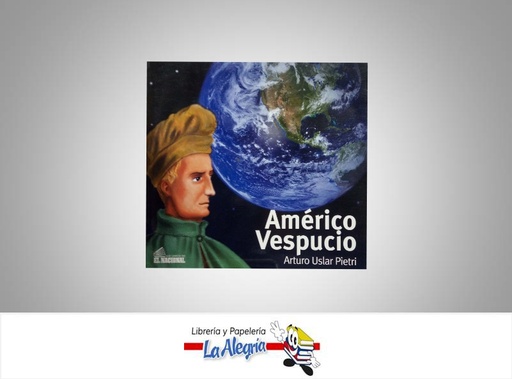 [9789803881115] AMERICO VESPUCIO  TEMATICA HISTORIA AUTOR ARTURO USLAR PRIETRI EDITORIAL NACIONAL