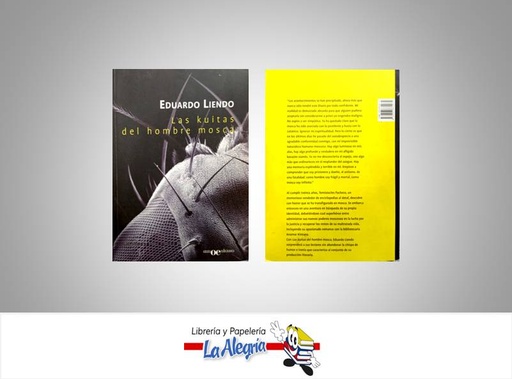 [9789803882075] LAS KUITAS DEL HOMBRE MOSCA  TEMATICA NOVELA AUTOR EDUARDO LIENDO EDITORIAL OTERO