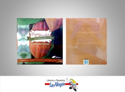 [9789803885434] CACAO Y CHOCOLATE EN VENEZUELA TEMATICA COCINA AUTOR DI GIACOBBE MARIA MARCA EDITORIAL LIBROS EL NACIONAL