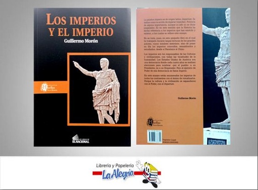 [9789803886844] LOS IMPERIOS Y EL IMPERIO  TEMATICA HISTORIA AUTOR MORON, GUILLERMO EDITORIAL EL NACIONAL
