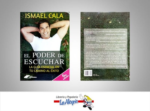 [9789803887261] EL PODER DE ESCUCHAR TEMATICA AUTOAYUDA AUTOR CALA, ISMAEL EDITORIAL LIBROS EL NACIONAL