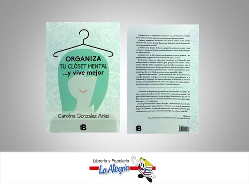 [9789804120527] ORGANIZA TU CLOSET MENTAL Y VIVE MEJOR  TEMATICA AUTOAYUDA AUTOR GONZALEZ ARIAS, CAROLINA EDITORIAL GRUPO ZETA