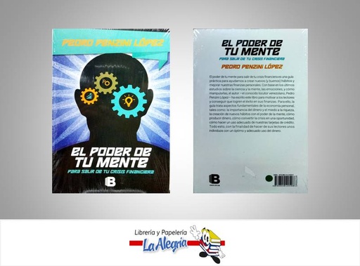 [9789804120596] EL PODER DE TU MENTE TEMATICA NEGOCIOS Y GERENCIA AUTOR PENZINI LOPEZ PEDRO EDITORIAL EDICIONES B