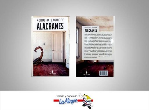 [9789804120831] ALACRANES  TEMATICA NOVELA AUTOR IZAGUIRRE, RODOLFO EDITORIAL BRUGUERA