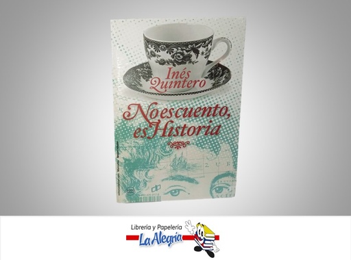 [9789804250170] NO ES ENCUENTRO ES HISTORIA TEMATICA HISTORIA AUTOR INES QUINTERO EDITORIAL DAHBAR