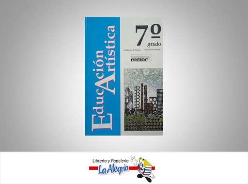 [9789806010901] EDUCACION ARTISTICA 7 GRADO  TEMATICA EDUCACION   EDITORIAL ROMOR