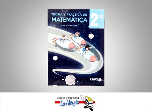 [9789806189492] MATEMATICA 2 TEORIA Y PRACTICA  TEMATICA MATEMATICA AUTOR GUTIERREZ JUAN EDITORIAL EDITORIAL GIRASOL