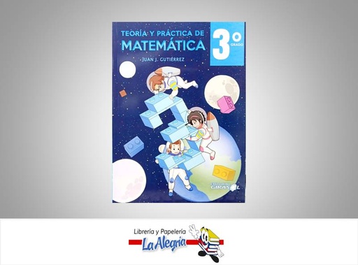 [9789806189508] MATEMATICA 3 TEORIA Y PRACTICA  TEMATICA MATEMATICA AUTOR GUTIERREZ JUAN EDITORIAL EDITORIAL GIRASOL