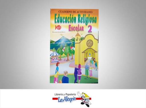 [9789806307094] EDUCACION RELIGIOSA 2 CUADERNO  TEMATICA RELIGION AUTOR GARCIA CLARENCIO EDITORIAL SALESIANA