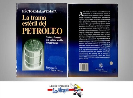 [9789806406698] LA TRAMA ESTERIL DEL PETROLEO  TEMATICA POLITICA AUTOR HECTOR MALAVE EDITORIAL RAYUELA