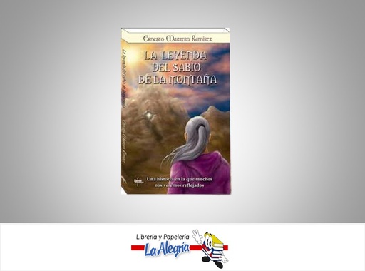 [9789807014267] LA LEYENDA DEL SABIO DE LA MONTAÑA TEMATICA CUENTO AUTOR MARRERO RAMIREZ, ERNESTO EDITORIAL QUIRON EDICIONES