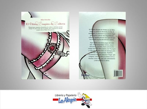 [9789807060165] EL ULTIMO SUSPIRO DE SOLTERA  TEMATICA MANUALES AUTOR GRUSZKA, AILYN EDITORIAL JUPITER