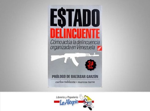 [9789807212717] ESTADO DELINCUENTE  TEMATICA POLITICA AUTOR TABLANTE, CARLOS EDITORIAL LA HOJA DEL NORTE