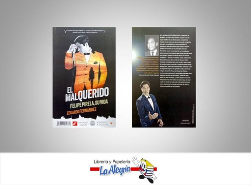 [9789807212779] EL MALQUERIDO FELIPE PIRELA SU VIDA  TEMATICA BIOGRAFIAS AUTOR FERNANDEZ, EDUARDO EDITORIAL LA HOJA DEL NORTE