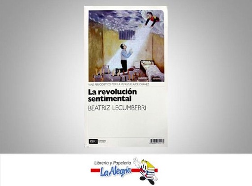 [9789807312172] LA REVOLUCION SENTIMENTAL  TEMATICA POLITICA AUTOR LECUMBERRI, BEATRIZ EDITORIAL PUNTOCERO