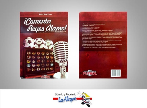 [9789807321259] COMENTA REYES ALAMO  TEMATICA DOCUMENTAL AUTOR ALAMO, REYES EDITORIAL SIMPLEMENTE FUTBOL