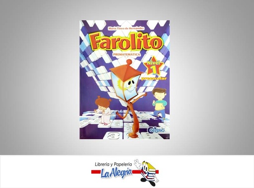 [9789807339162] FAROLITO PREMATEMATICA NIVEL 1 TEMATICA PREESCOLAR AUTOR TINEO MARIA EDITORIAL COLISEO