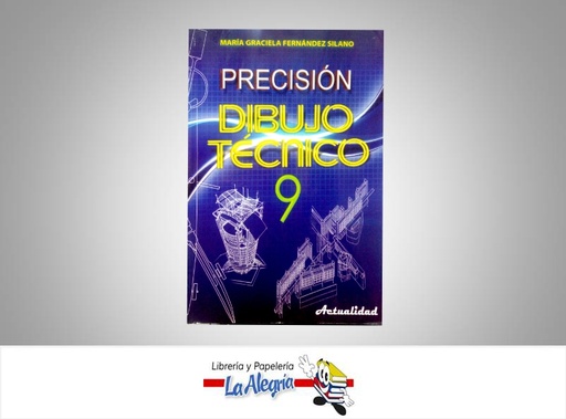 [9789807339506] DIBUJO TECNICO PRECISION 9NO  TEMATICA DIBUJO TECNICO AUTOR FERNANDEZ, MARIA EDITORIAL ACTUALIDAD