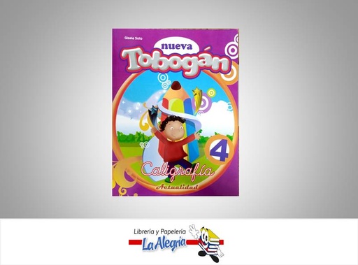 [9789807339544] NUEVA SERIE TOBOGAN CALIGRAFIA 4 TEMATICA CALIGRAFIA AUTOR SOTO GISELA EDITORIAL ACTUALIDAD