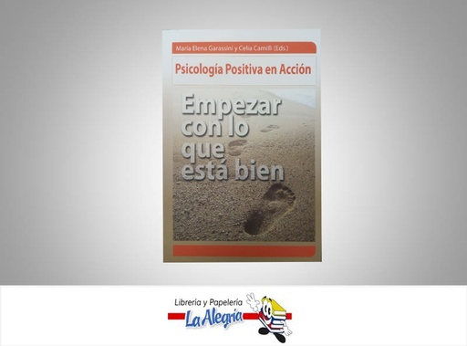 [9789807387026] EMPEZAR CON LO QUE ESTA BIEN TEMATICA PSICOLOGIA AUTOR GARASSINI MARIA/CAMILLI C EDITORIAL PAPELERIA ROTOSPEED