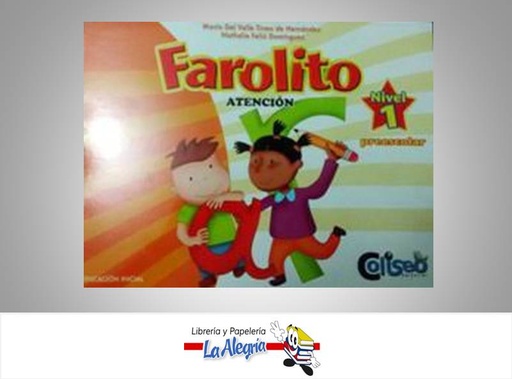 [9789807390200] FAROLITO ATENCION 1 TEMATICA LECTURA AUTOR MARIA TINEO/N. FELIU EDITORIAL COLISEO