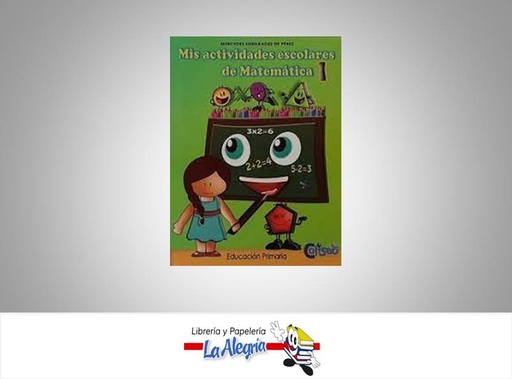[9789807390354] MIS ACTIVIDADES ESCOLARES DE MAT 1  TEMATICA MATEMATICA AUTOR HERNANDEZ MERCEDES EDITORIAL COLISEO