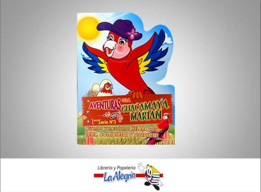 [9789807395021] CUENTO AVENTURAS DE LA GUACAMAYA MARIAN  TEMATICA CUENTOS   EDITORIAL EDITORIAL NELARA