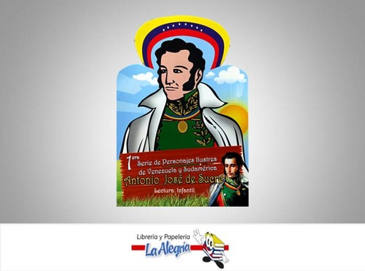 [9789807395069] LECTURA ANTONIO JOSE DE SUCRE  TEMATICA EDUACION   EDITORIAL EDITORIAL NELARA