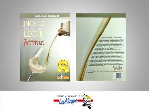 [9789807499002] NO ES CUESTION DE LECHE ES CUESTION DE A  TEMATICA AUTOAYUDA AUTOR RODRIGUEZ, CARLOS EDITORIAL TODO ACTITUD