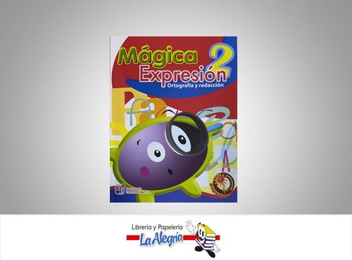 [9789807695015] MAGICA EXPRESION 2 ORTOGRAFIA Y REDACCION  TEMATICA ORTOGRAFIA Y REDACCION AUTOR HERNNADEZ MERCEDES EDITORIAL EDICIONES EDINTER 2004