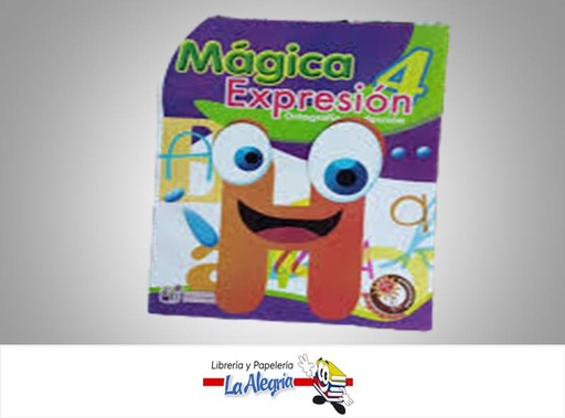 [9789807695039] MAGICA EXPRESION 4 ORTOGRAFIA Y REDACCION  TEMATICA ORTOGRAFIA Y REDACCION AUTOR HERNANDEZ MERCEDES EDITORIAL EDICIONES EDINTER 2004