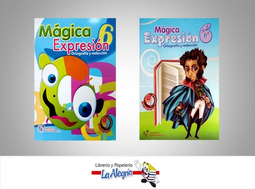 [9789807695053] MAGICA EXPRESION 6 ORTOGRAFIA Y REDACCION  TEMATICA EDUCACION AUTOR EDICIONES EDINTER 2004 EDITORIAL EDICIONES EDINTER 2004