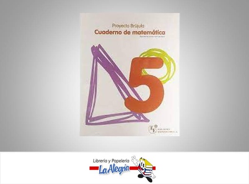 [9789807695497] CUADERNO MATEMATICA PROYECTO BRUJULA 5  TEMATICA MATEMATICAS AUTOR EDINTER EDITORIAL PEDRO JUZGADO