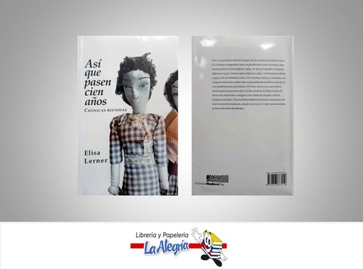 [9789807767019] ASI QUE PASEN CIEN ANOS  TEMATICA CRONICA AUTOR LERNER, ELISA EDITORIAL MADERA FINA
